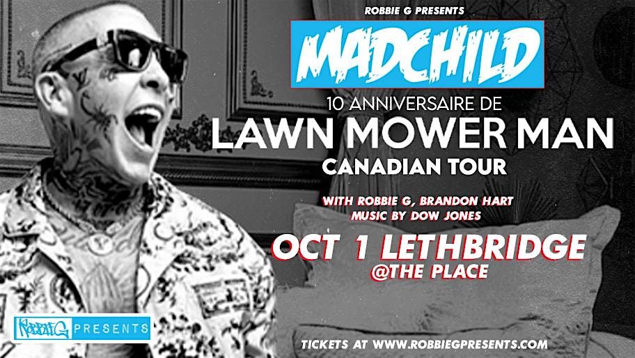 Madchild Live in Lethbridge Oct 1 at The Place with Robbie G!