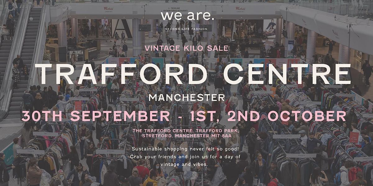 Manchester   - Vintage Kilo Pop-up -  Manchester   30 SEPT - 1- 2- OCTOBER