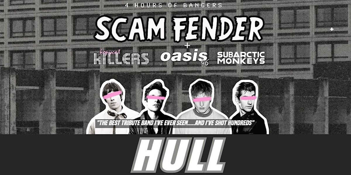 Scam Fender Tribute - Hull Asylum - 9th November 2024