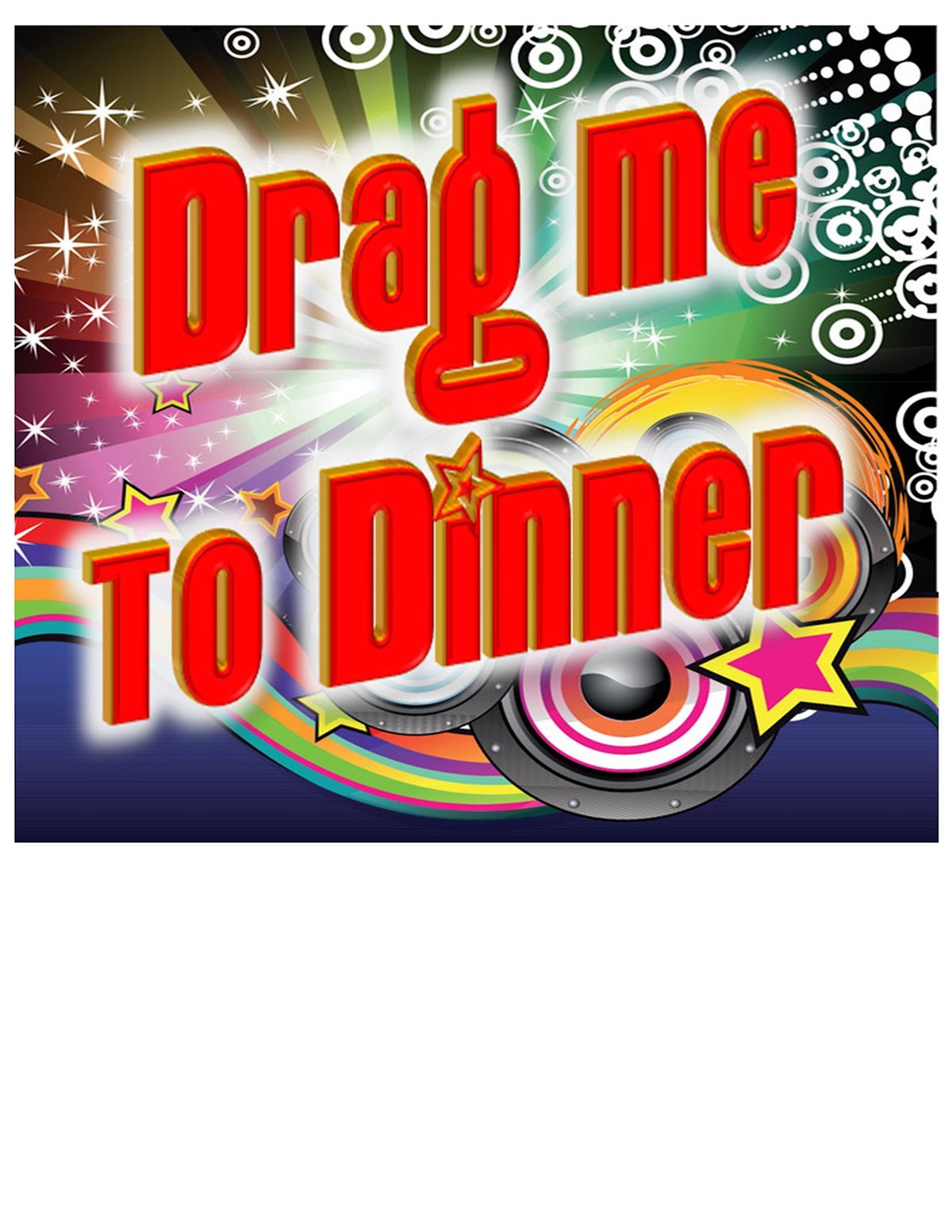 Copy of Drag me to Dinner