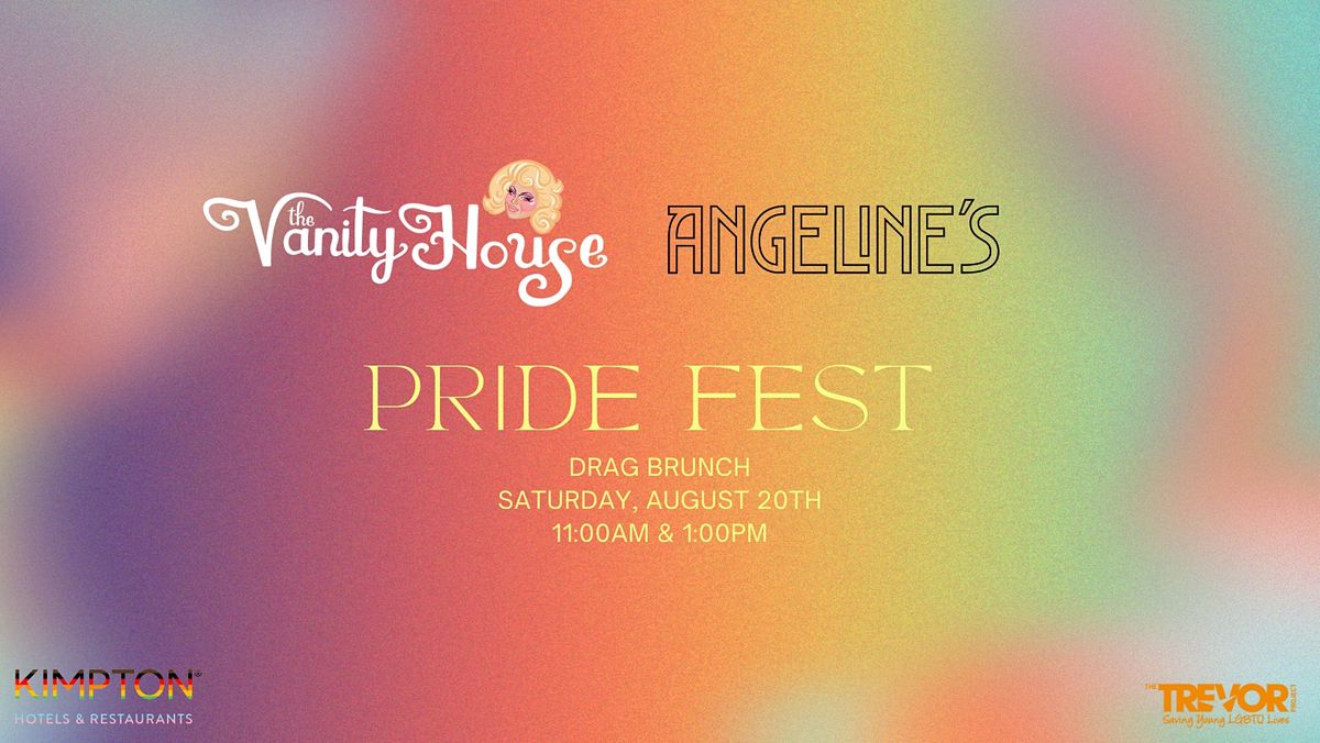 The Vanity House Pride Fest Drag Brunch 1PM