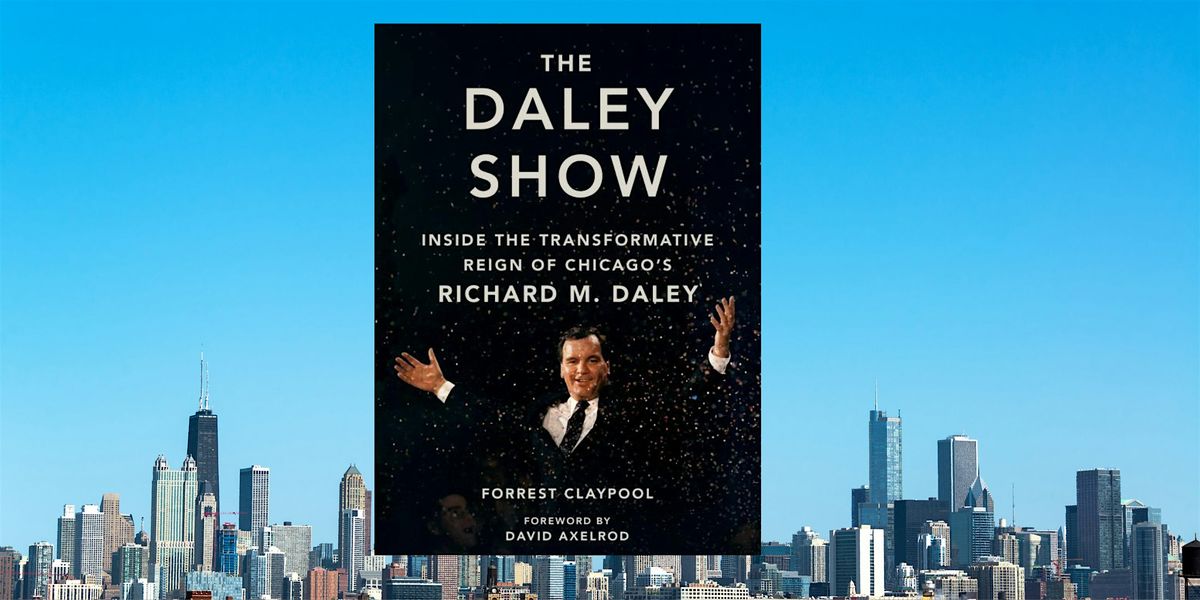 "The Daley Show" - How Mayor Richard M. Daley changed the Windy City