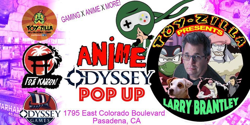 TOYZILLA POP-UP + LARRY BRANTLEY MHA Voice Actor - ANIME odyssey PASADENA