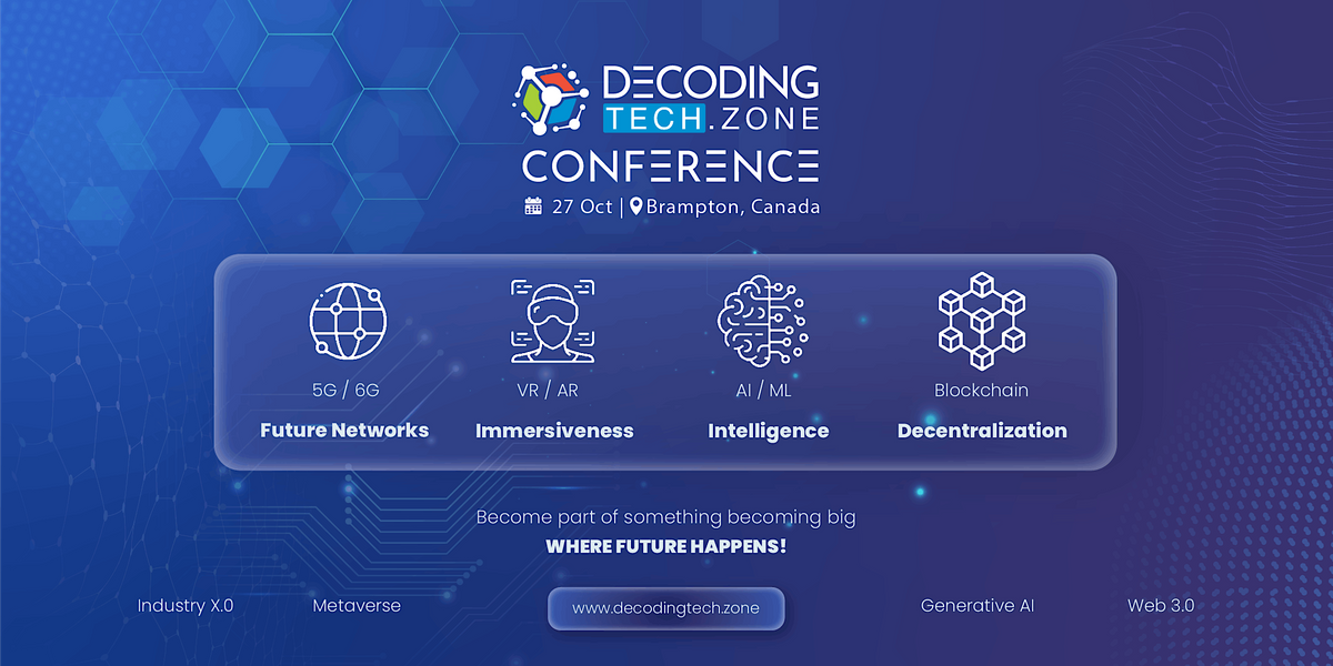 DecodingTECH.Zone (DTZ) Conference in Canada 2024