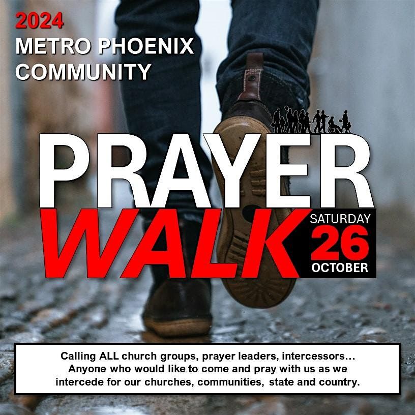 2024 Metro Phoenix Community Prayer Walk