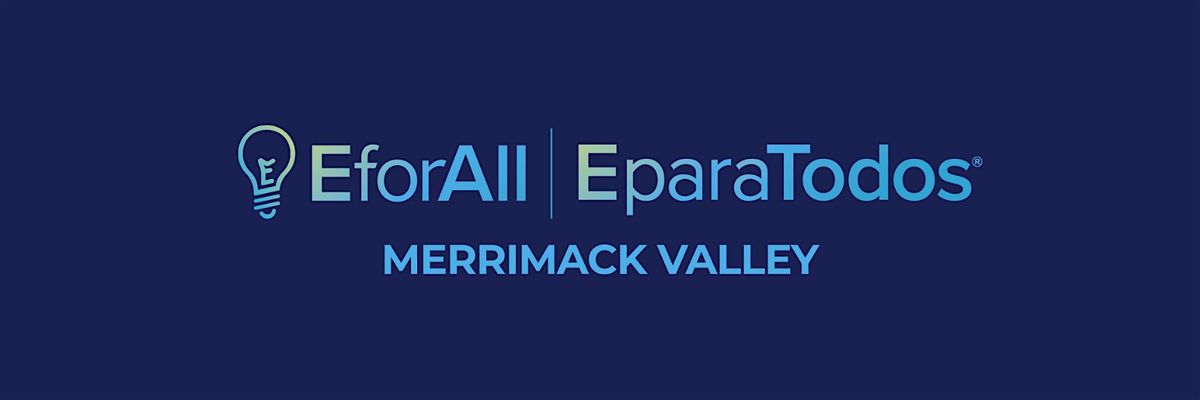 EforAll Merrimack Valley: All Business Ideas Pitch Contest