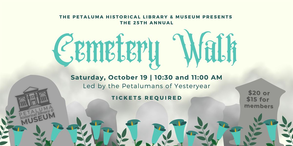 25th Annual Cemetery Walk with the Petalumans of Yesteryear