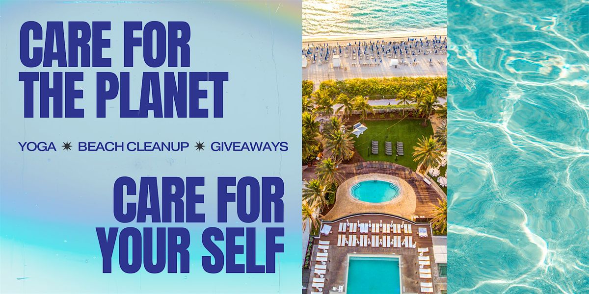 Care for the Planet, Care for Your Self (Eden Roc Miami Beach)