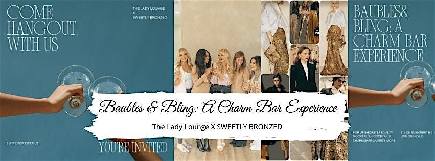 Baubles & Bling:  A Charm Bar Experience