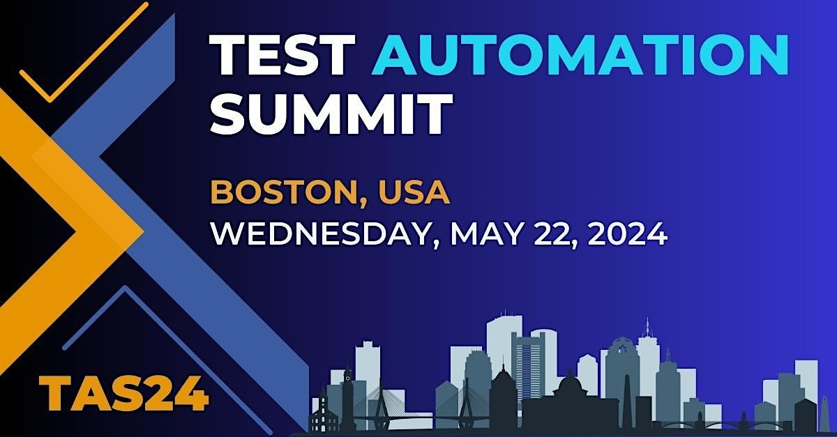Test Automation Summit | Boston | 2024