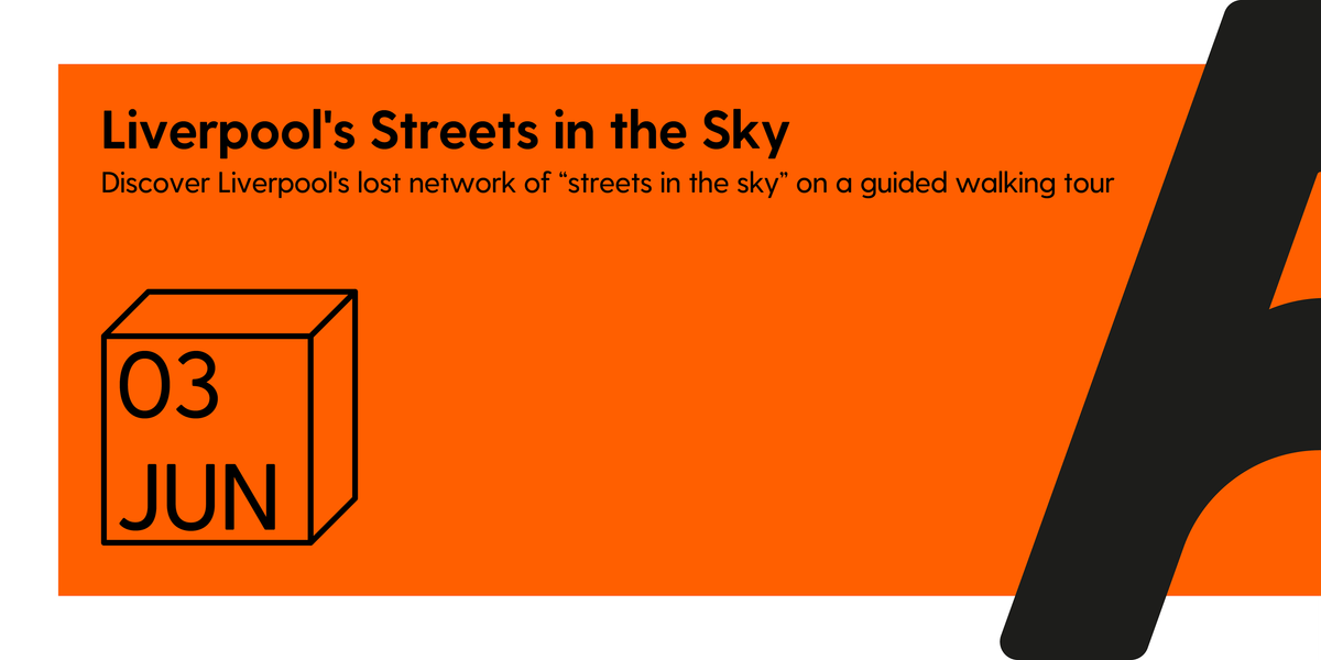 Liverpool's Streets in the Sky