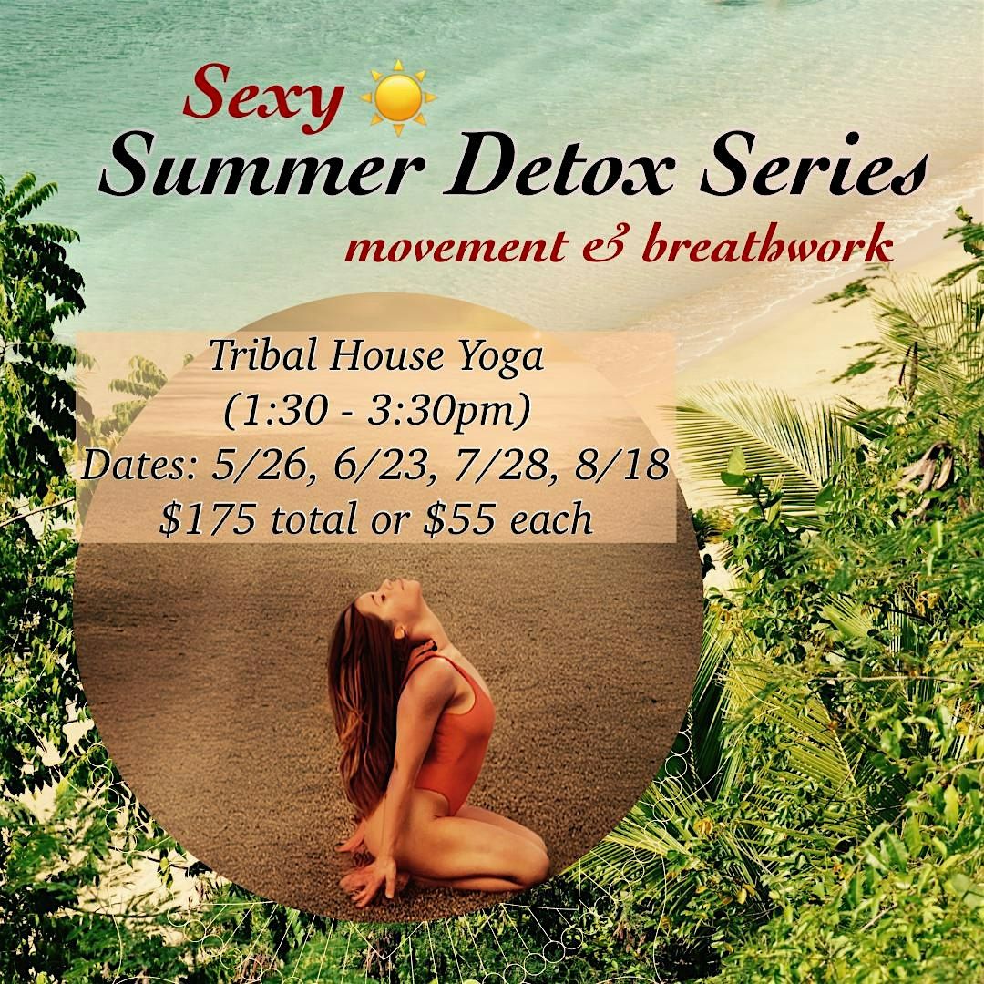 Sexy Summer Detox Series - May 26th CLASS or REGISTER for ALL 4