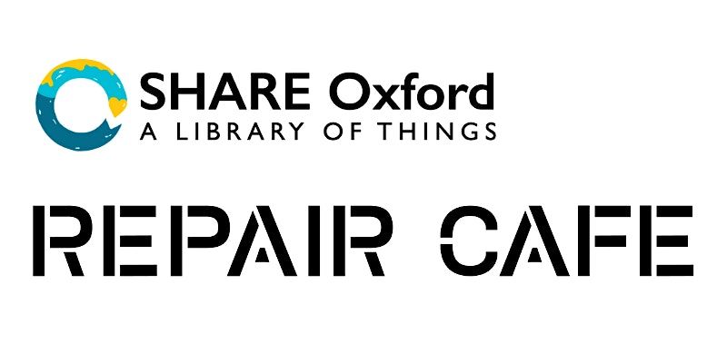 SHARE Oxford Repair Cafe Sunday 28 April 14:00-17:00