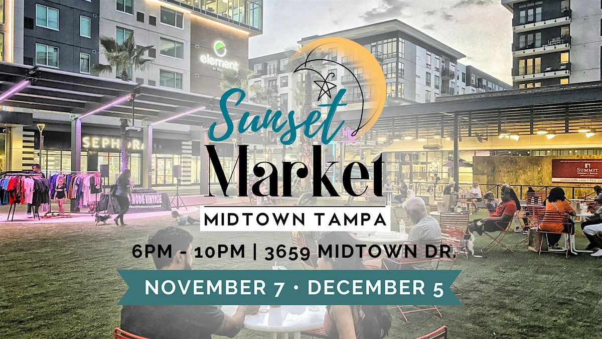 Sunset Market at Midtown Tampa