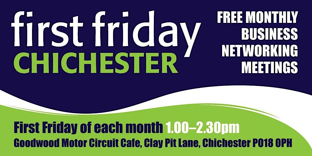 First Friday Chichester Lunchtime Event - May 2023