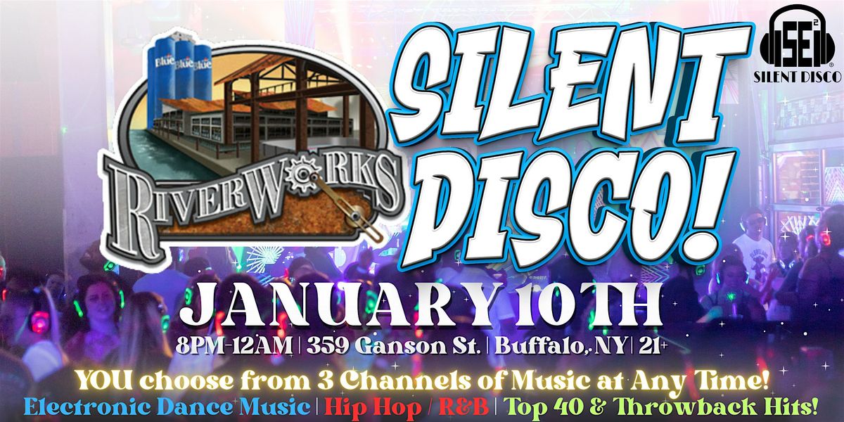 Silent Disco at Buffalo RiverWorks! - 1\/10\/24