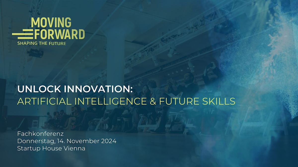 Moving Forward Conference: Artificial Intelligence & Future Skills