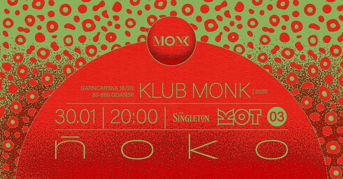 \u0144oko | Scena MONK by the Singleton | 30.01