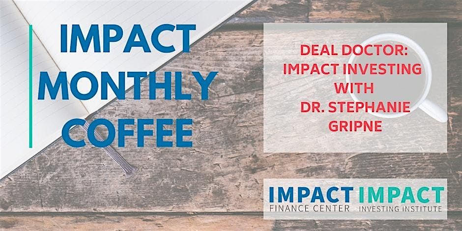 November  IFC Monthly Coffee - Deal Doctor: Impact Investing