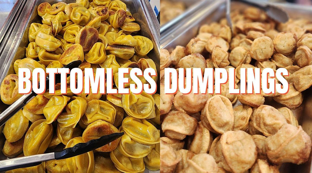 Bottomless Dumplings