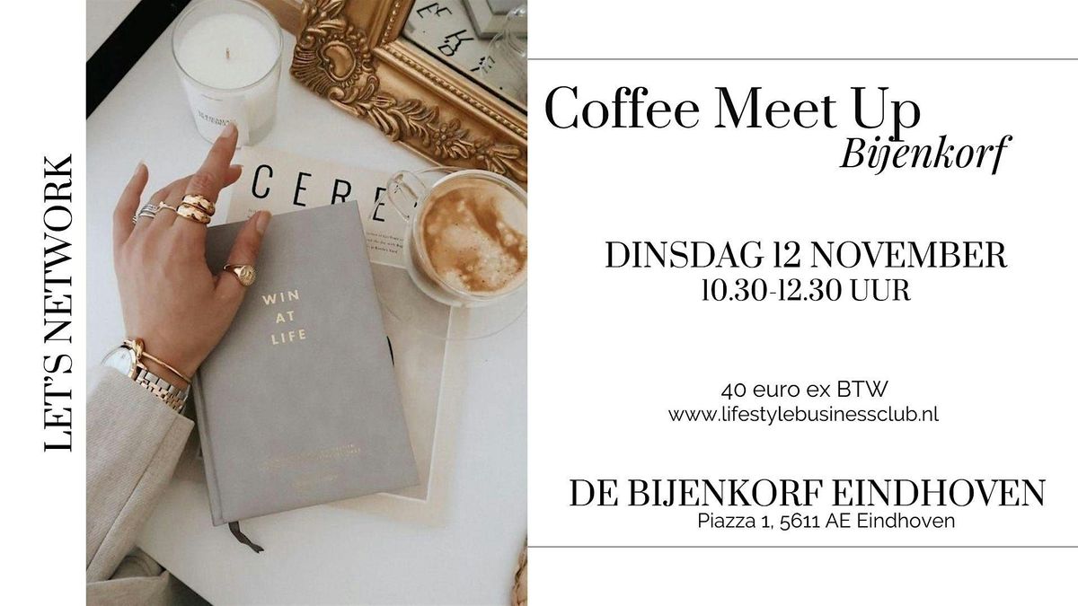 Coffee Meet Up De Bijenkorf Eindhoven