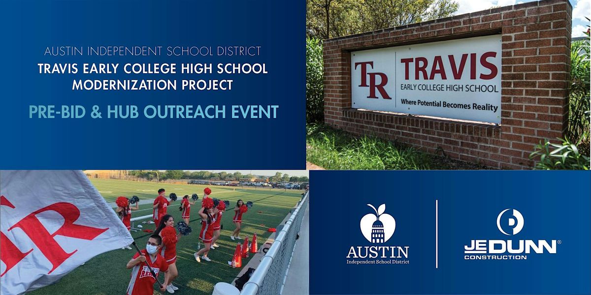 AISD Travis Early College High School | Pre-bid & HUB Outreach Event