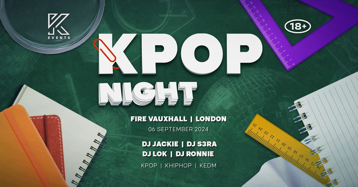 OfficialKevents | LONDON: KPOP & KHIPHOP Night - Back to School Edition