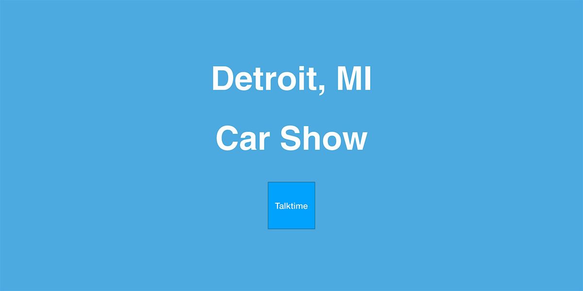 Car Show - Detroit