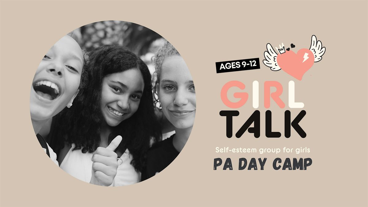 Girl Talk: PA Day Group Program - June 3rd, 2024
