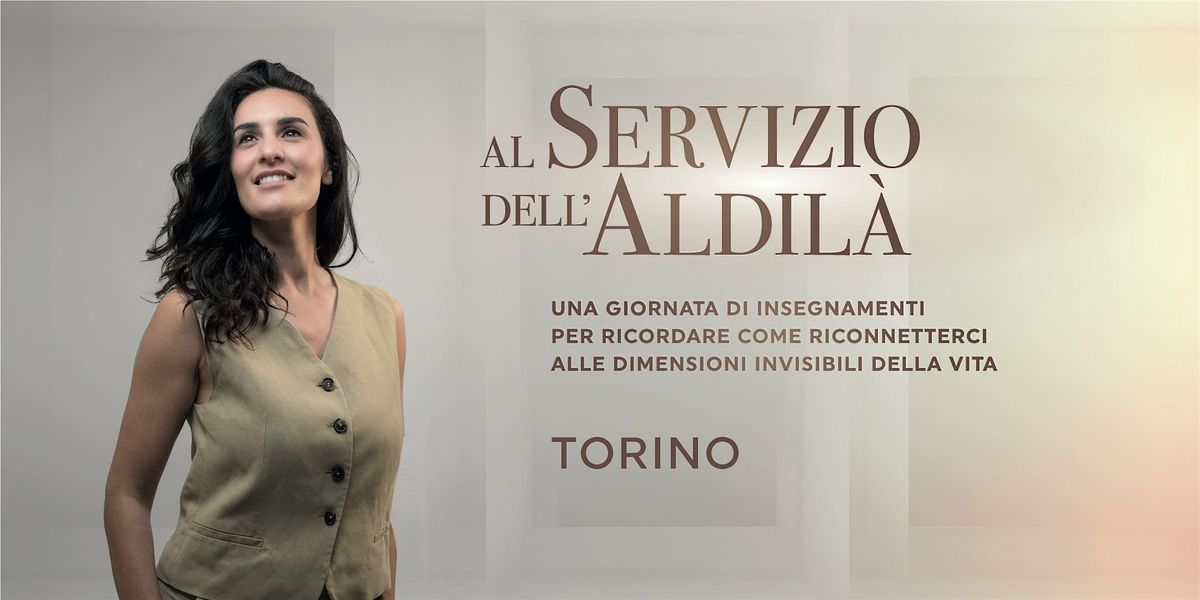 Al Servizio dell'Aldil\u00e0 - TORINO