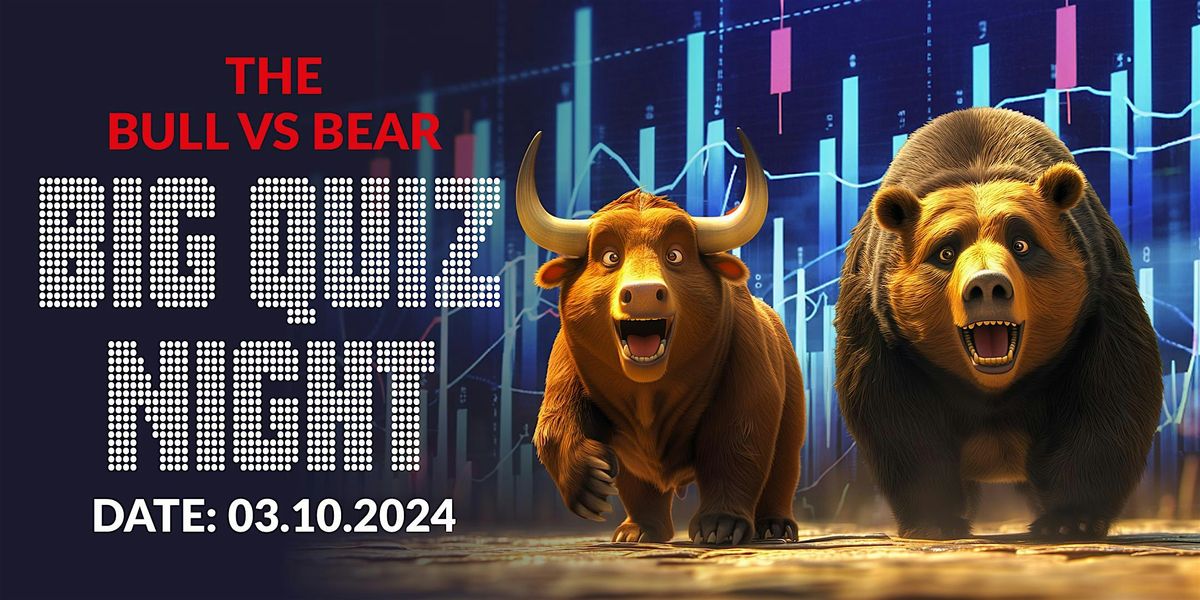 The Bull Vs Bear Big Quiz Night