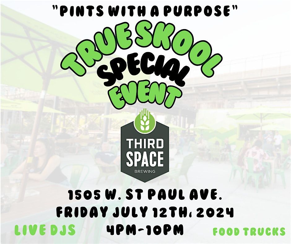 TRUE Skool "Pints With a Purpose"