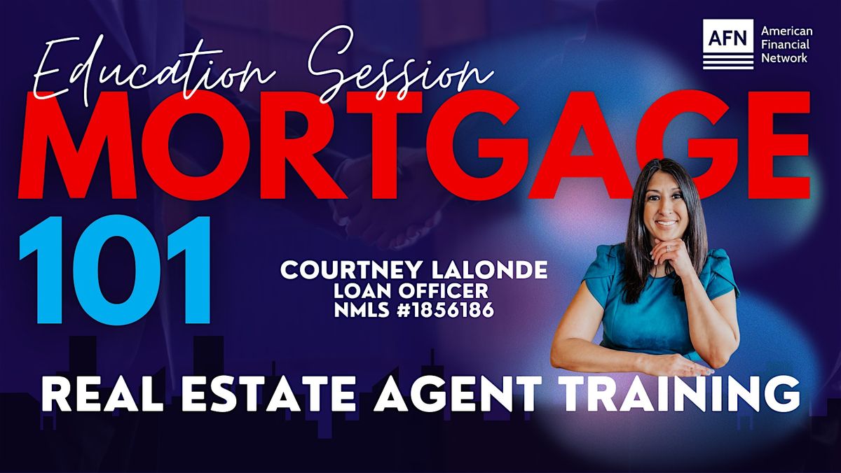 Mortgage 101 - Real Estate Agent Training