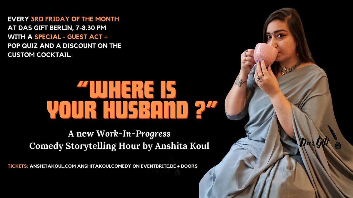 Anshita Koul | Where Is Your Husband?