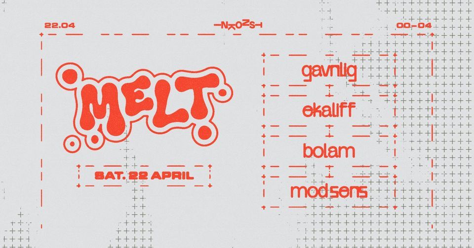 MELT Presents Gavnlig (DK), Bolam, Ekaliff, Mod Sens, Inkonst, Malmö