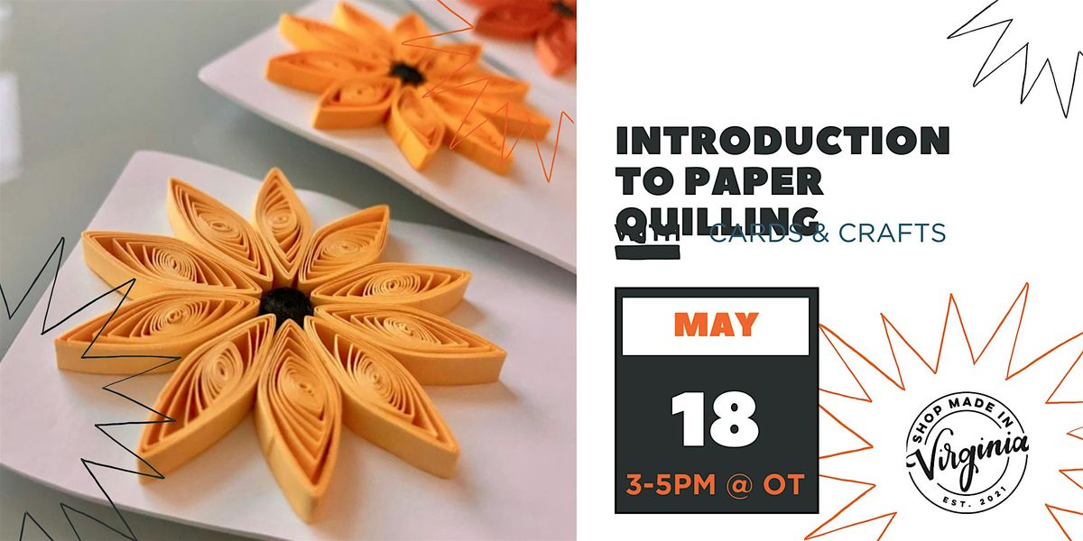 Introduction to Paper Quilling w\/Cards & Crafts