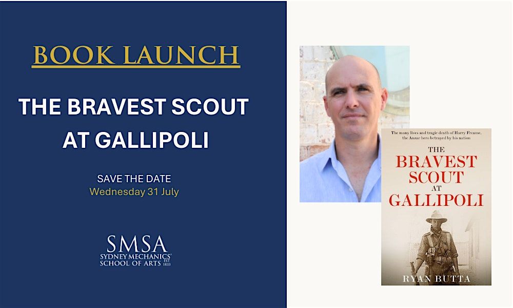 Book Launch | The Bravest Scout at Gallipoli | Ryan Butta
