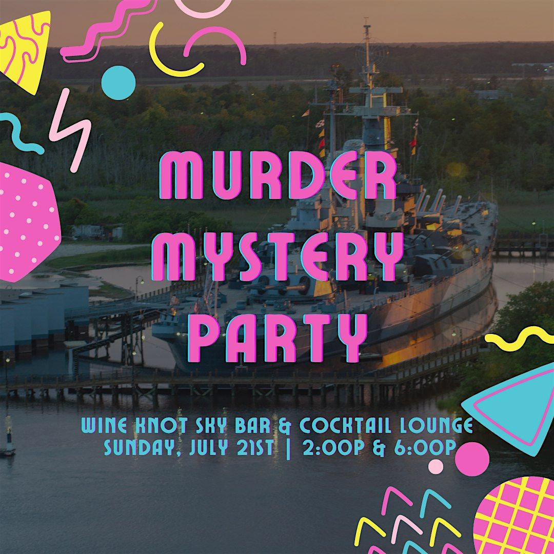 90's M**der Mystery at Wine Knot Sky Bar