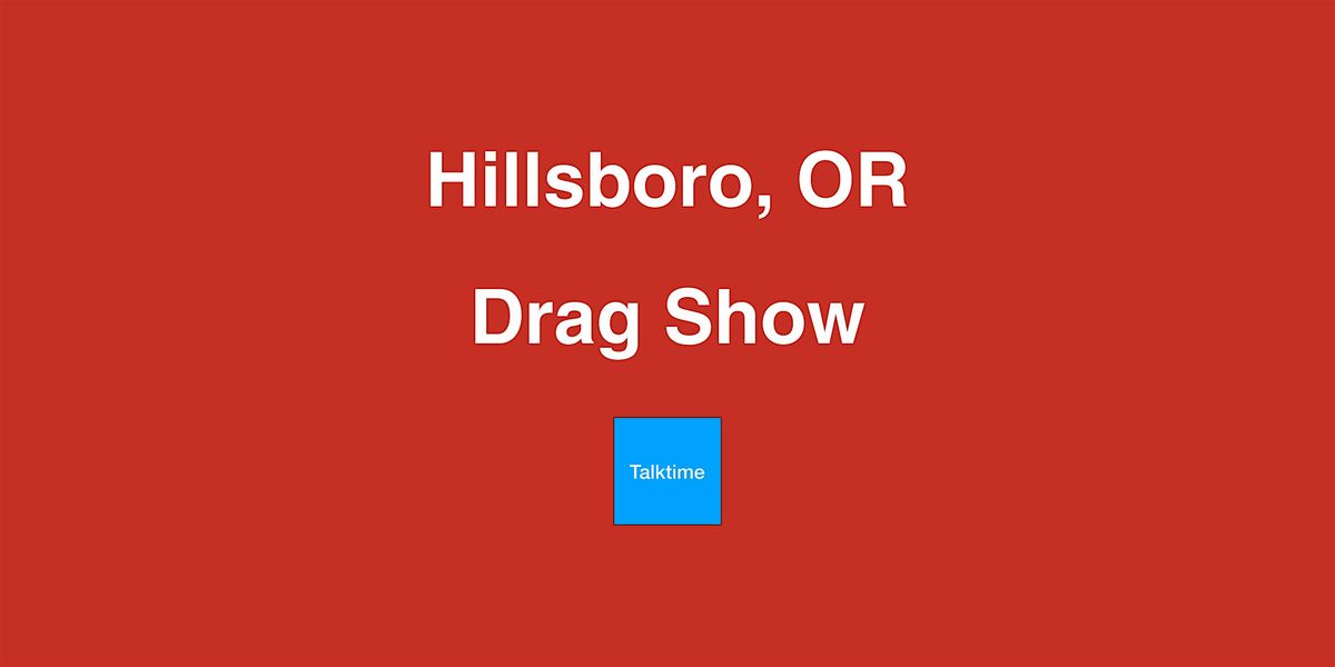 Drag Show - Hillsboro