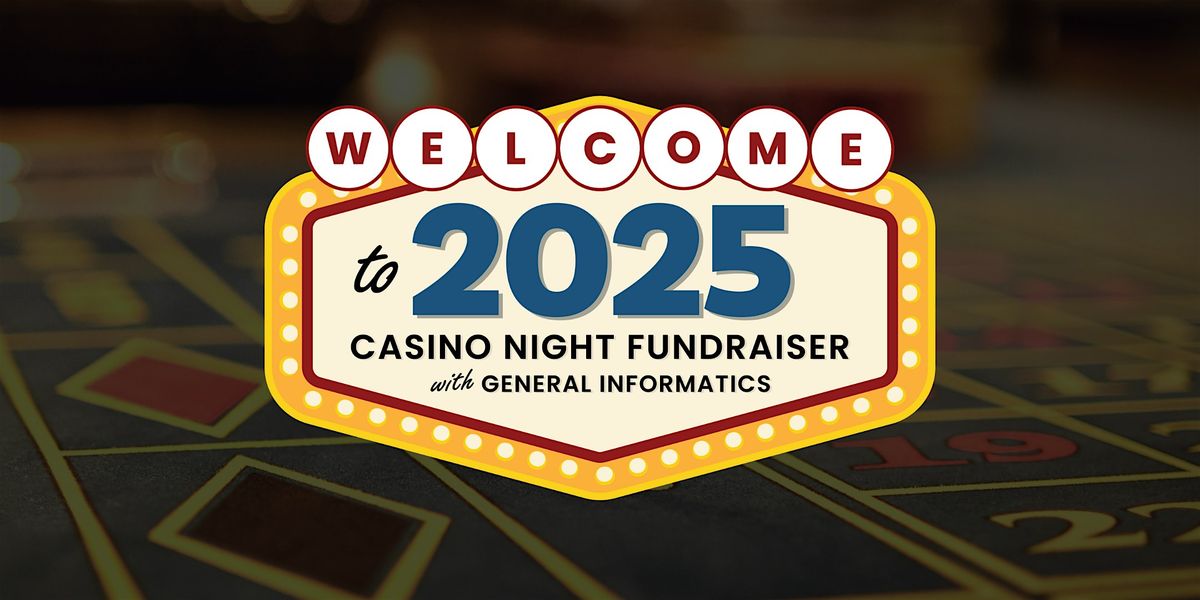 2025 Casino Night Fundraiser | General Informatics