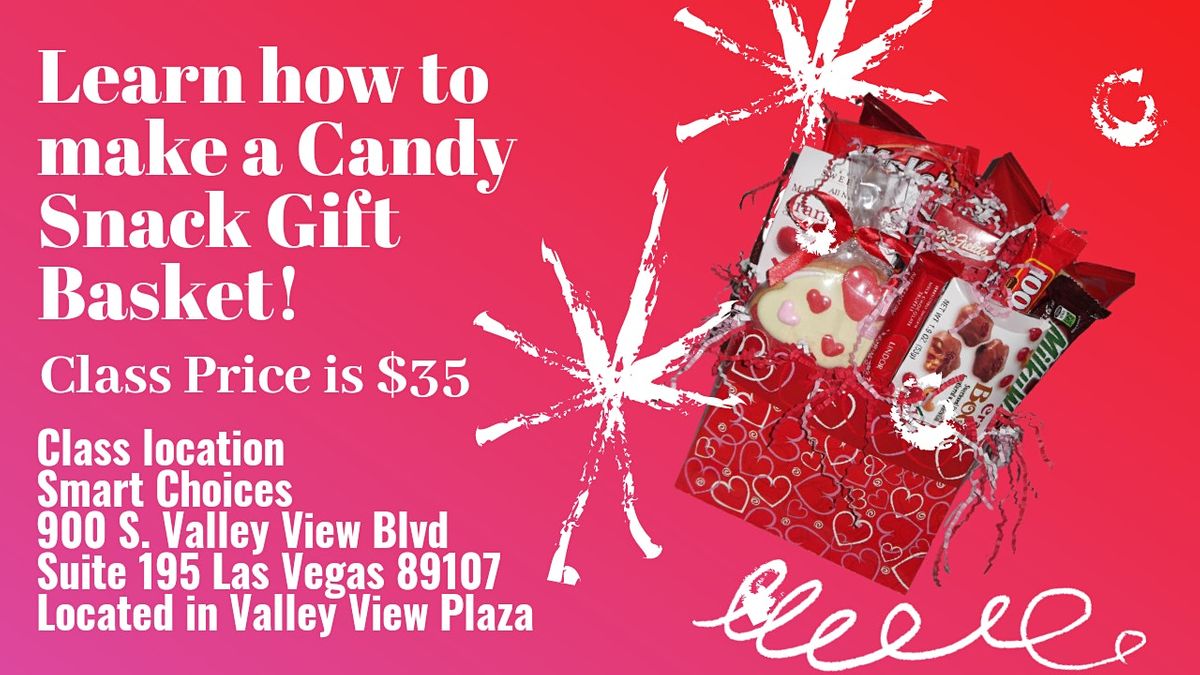 Candy Snack Gift Basket Class Smart Choices Las Vegas 4 February 21