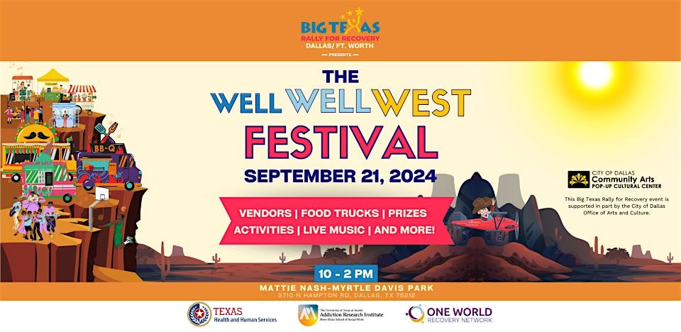 The Well Well West Festival - Big Texas Rally for Recovery DFW