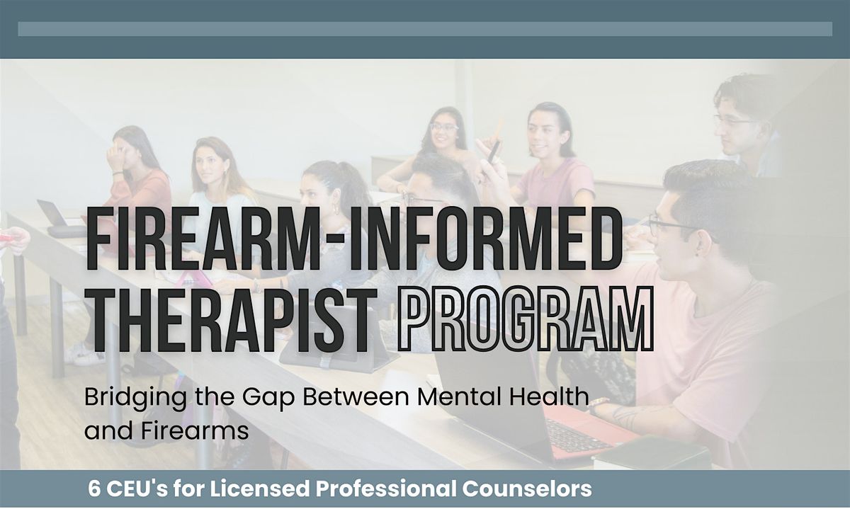 Firearm-Informed Therapist Program