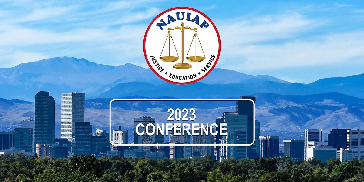 2023 NAUIAP Annual Conference in Denver, Colorado, Sonesta Denver