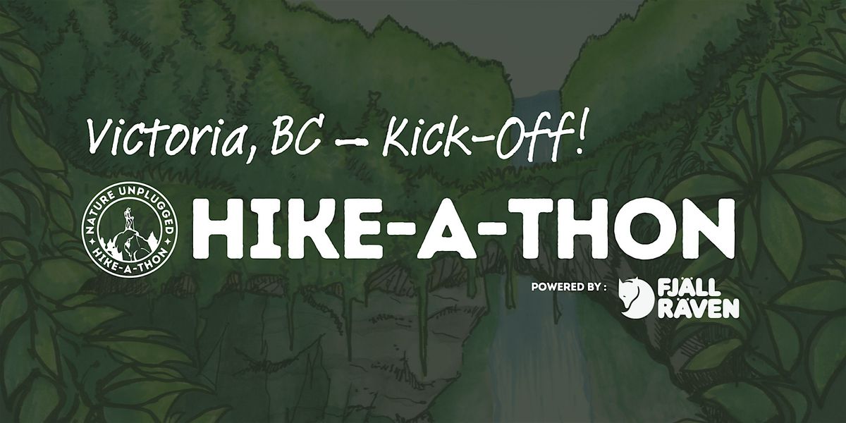 Victoria, BC Kick-Off! Nature Unplugged Hike-A-Thon