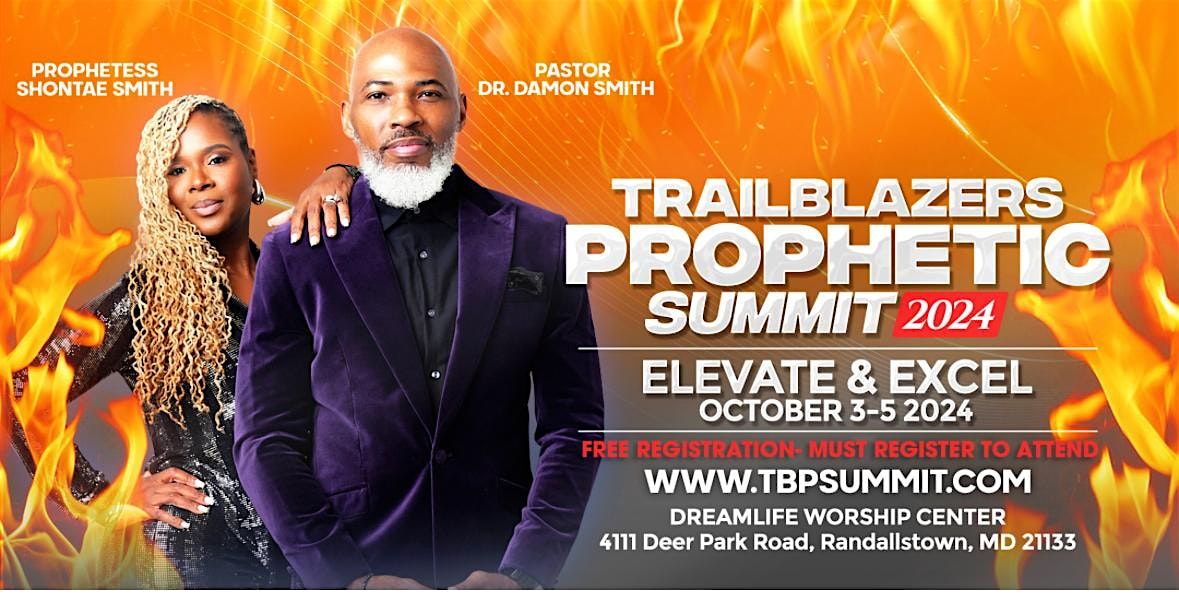 Trailblazers Prophetic Summit 2024 " ELEVATE & EXCEL