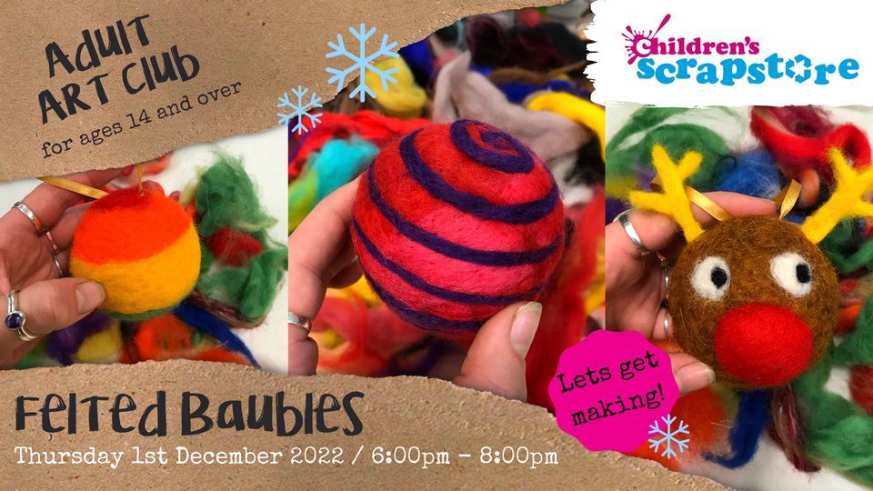 Adult Art Club: Felted Baubles