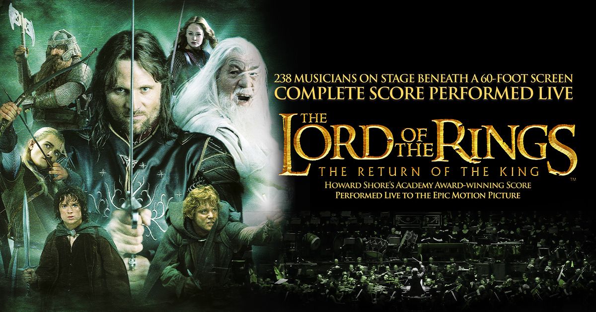 The Lord of the Rings in Concert: The Return of the King