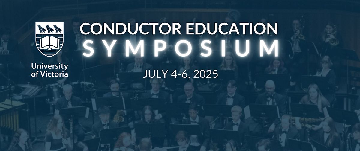 University of Victoria Conductor Education Symposium