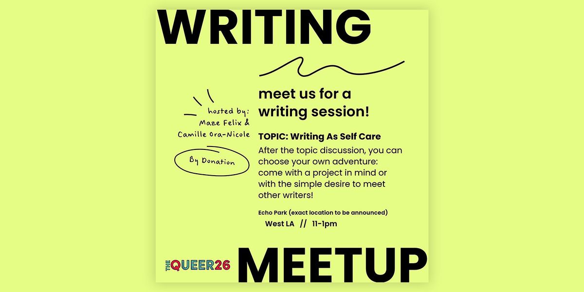 The Queer 26 Writing Meetup: A Working Session on the Westside